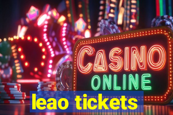 leao tickets